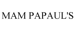 MAM PAPAUL'S trademark