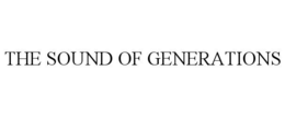 THE SOUND OF GENERATIONS trademark