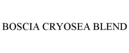 BOSCIA CRYOSEA BLEND trademark