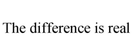 THE DIFFERENCE IS REAL trademark