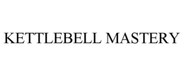 KETTLEBELL MASTERY trademark