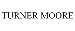 TURNER MOORE trademark