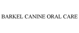 BARKEL CANINE ORAL CARE trademark