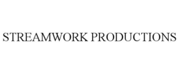 STREAMWORK PRODUCTIONS trademark