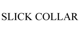SLICK COLLAR trademark