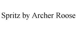 SPRITZ BY ARCHER ROOSE trademark