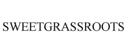 SWEETGRASSROOTS trademark