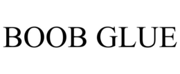 BOOB GLUE trademark