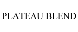PLATEAU BLEND trademark