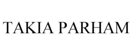 TAKIA PARHAM trademark
