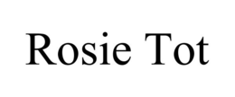 ROSIE TOT trademark