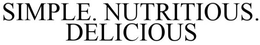 SIMPLE. NUTRITIOUS. DELICIOUS trademark