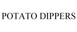 POTATO DIPPERS trademark