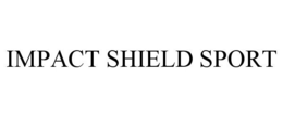 IMPACT SHIELD SPORT trademark