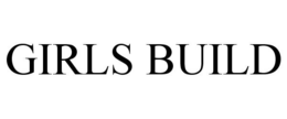 GIRLS BUILD trademark