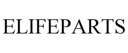 ELIFEPARTS trademark