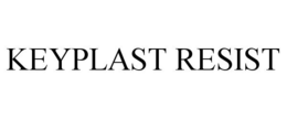 KEYPLAST RESIST trademark