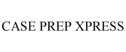 CASE PREP XPRESS trademark