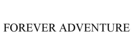 FOREVER ADVENTURE trademark