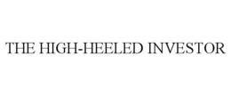 THE HIGH-HEELED INVESTOR trademark