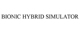 BIONIC HYBRID SIMULATOR trademark