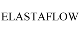 ELASTAFLOW trademark