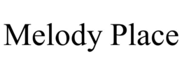 MELODY PLACE trademark