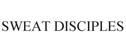 SWEAT DISCIPLES trademark
