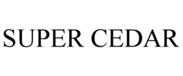 SUPER CEDAR trademark