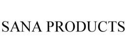 SANA PRODUCTS trademark