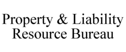 PROPERTY & LIABILITY RESOURCE BUREAU trademark