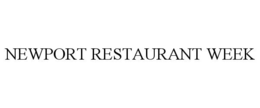 NEWPORT RESTAURANT WEEK trademark