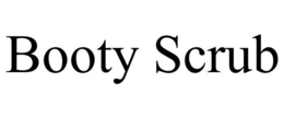 BOOTY SCRUB trademark