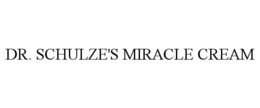 DR. SCHULZE'S MIRACLE CREAM trademark