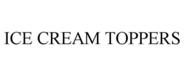 ICE CREAM TOPPERS trademark
