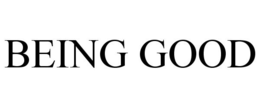 BEING GOOD trademark