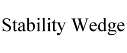 STABILITY WEDGE trademark
