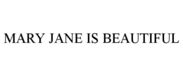 MARY JANE IS BEAUTIFUL trademark