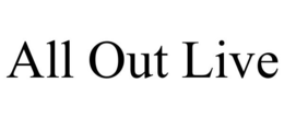ALL OUT LIVE trademark
