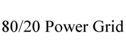 80/20 POWER GRID trademark