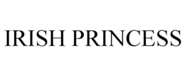 IRISH PRINCESS trademark