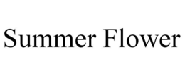 SUMMER FLOWER trademark