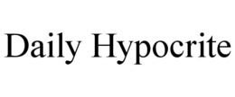 DAILY HYPOCRITE trademark