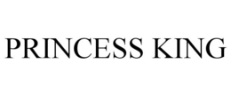 PRINCESS KING trademark