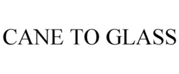 CANE TO GLASS trademark