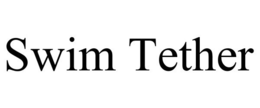 SWIM TETHER trademark