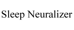 SLEEP NEURALIZER trademark