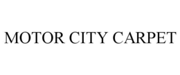 MOTOR CITY CARPET trademark