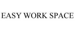 EASY WORK SPACE trademark