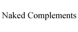 NAKED COMPLEMENTS trademark